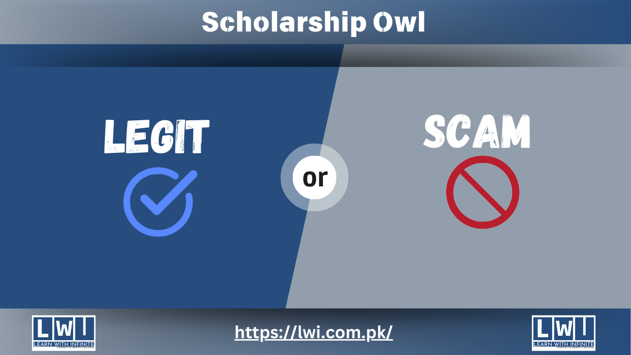 A split thumbnail for Scholarship Owl featuring "Legit" in white with a blue checkmark on the left and "Scam" in white with a red prohibited symbol on the right. The center contains a circular "or" separator, indicating comparison. The Learn With Infinite (LWI) logo and website link are displayed at the bottom.
